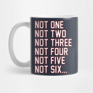 Six Isn't Enough Mug